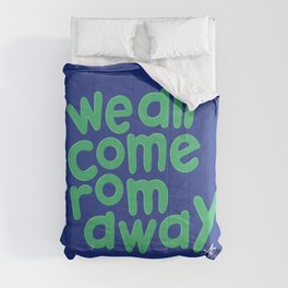 We All Come From Away Comforter