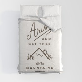 Arise and get thee into the mountains. Comforters