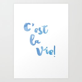 C'est La Vie Quote - French Typography Print Art Print