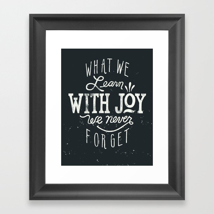 What We Learn With Joy - We Never Forget Framed Art Print