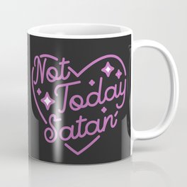 not today satan III Mug