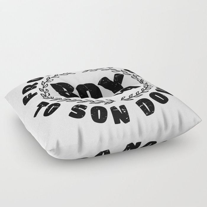 Boy Mama From Son Up To Son Down Floor Pillow