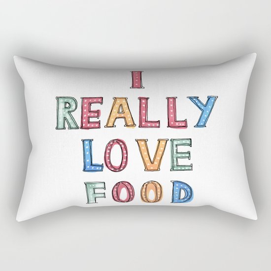 I really love food Rectangular Pillow