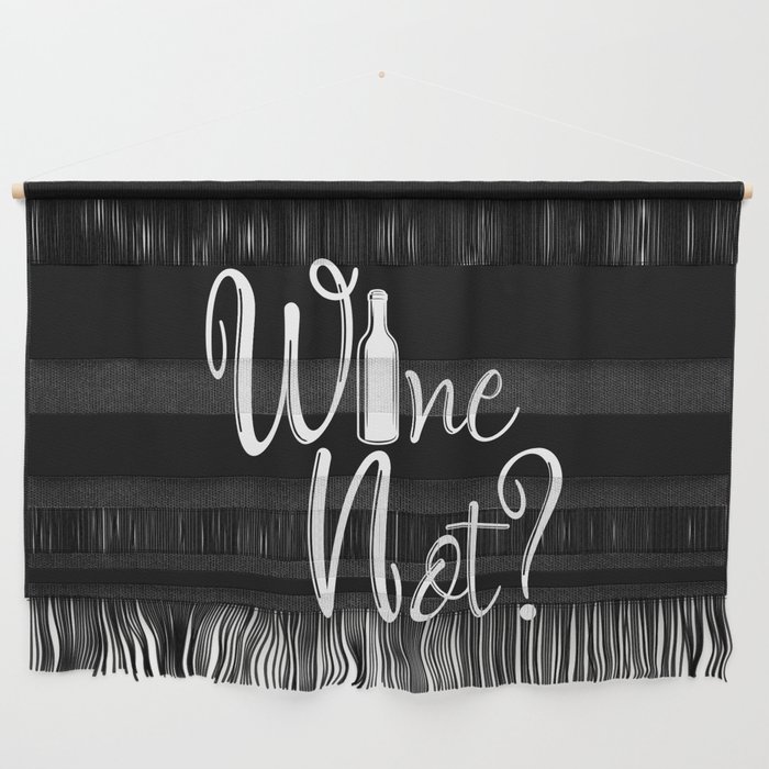 Wine Not Funny Why Not Wine Quote Wall Hanging