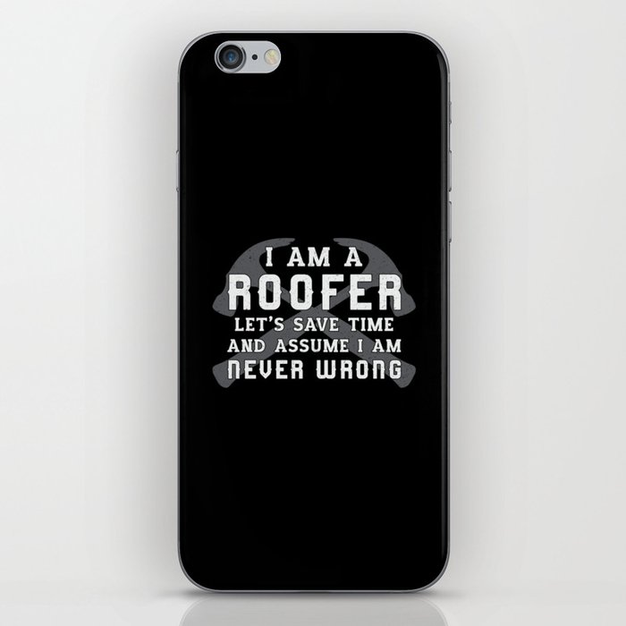 I Am A Roofer Roof Roofers Dad Men Construction iPhone Skin