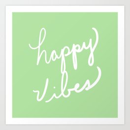 Happy Vibes Green Art Print