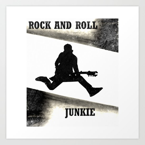 Rock and Roll Junkie Art Print