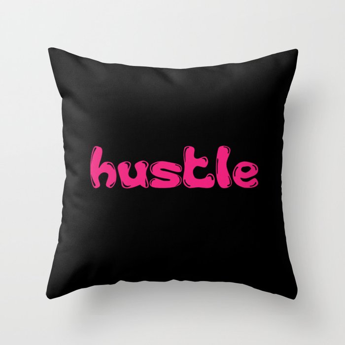Hustle Pink Throw Pillow
