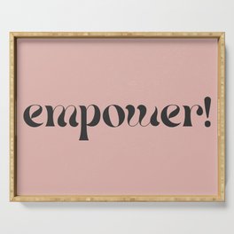 Strong Women I Empower Sign  Serving Tray
