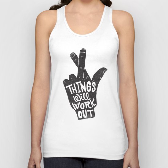 THINGS WILL WORK OUT Unisex Tank Top