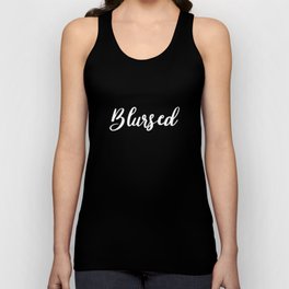 Blursed - funny quote Tank Top