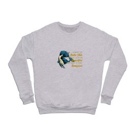 Betta Fish Because Aquarium Lover Fighting Fish Crewneck Sweatshirt