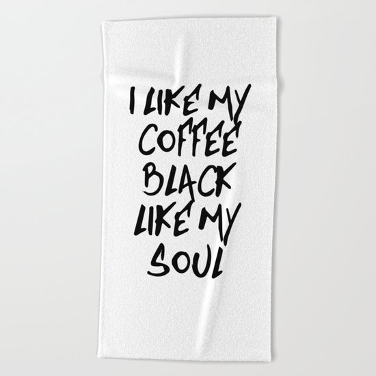 Black like my soul Beach Towel