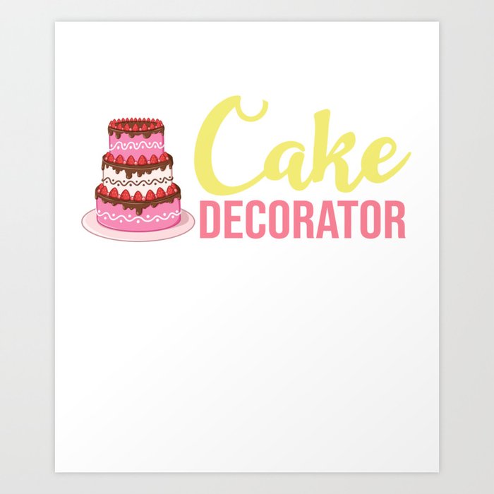 Cake Decorating Baker Ideas Beginner Art Print