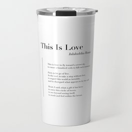 This Is Love by Rumi Travel Mug