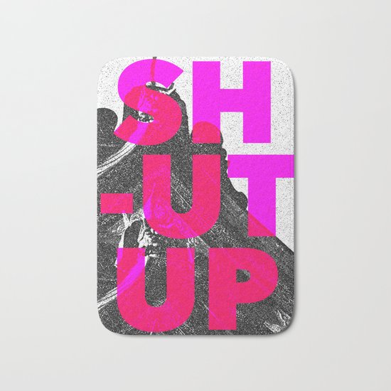 SHUT UP | Part 2. Bath Mat