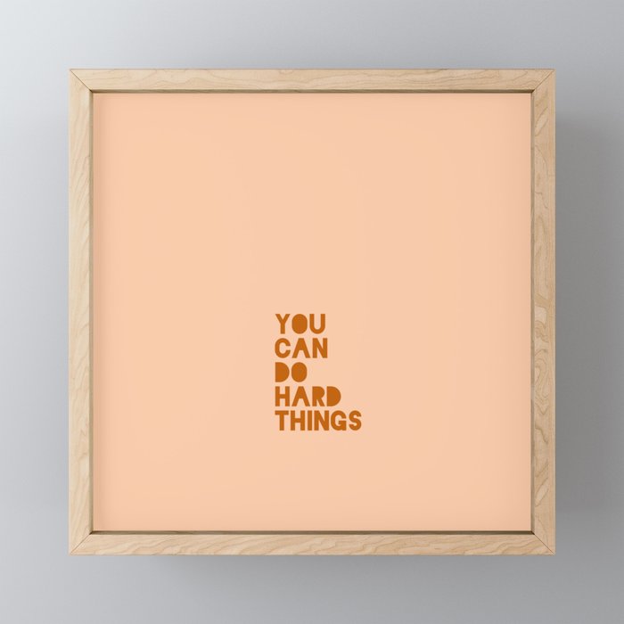 you can do hard things Framed Mini Art Print