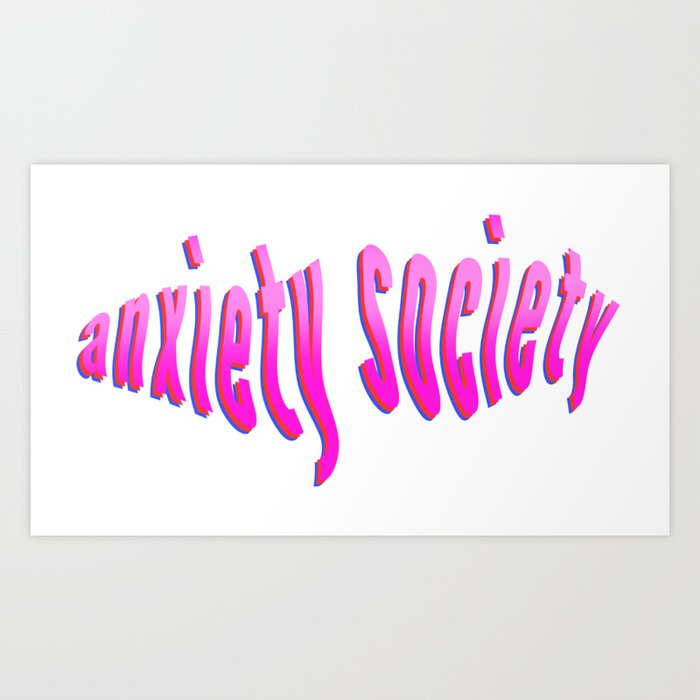 Anxiety Society Art Print