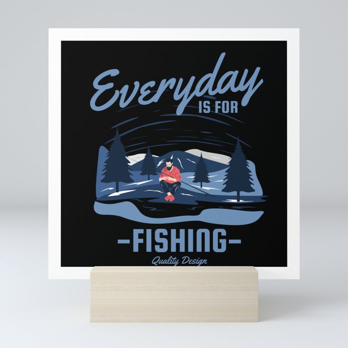 Every Day is for Fishing Mini Art Print