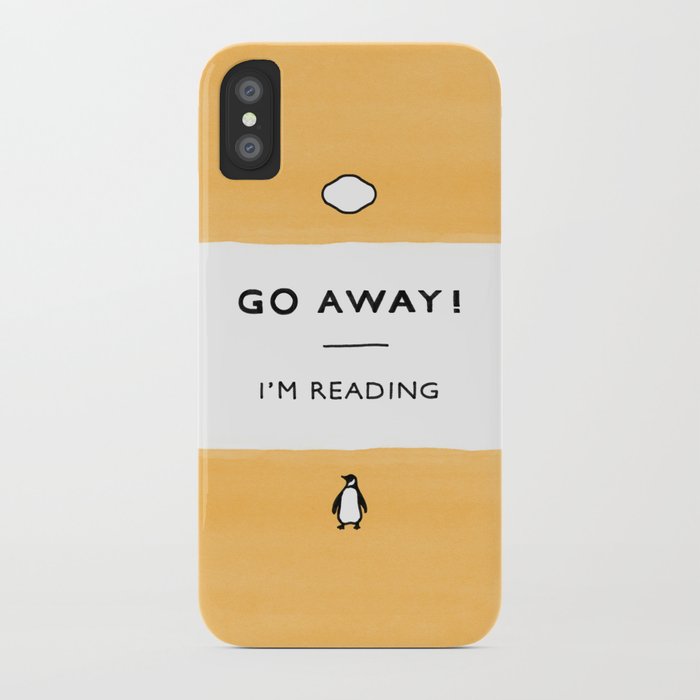 go away! i'm reading - penguin classic book - book lover, book quote iphone case
