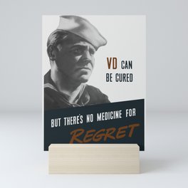 VD Can Be Cured - But There's No Medicine For Regret - WW2 Mini Art Print