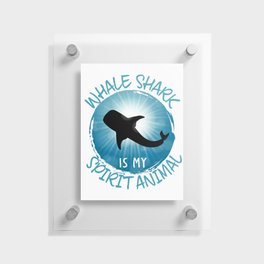 Whale Shark is my Spirit Animal Funny Sea Animals Floating Acrylic Print