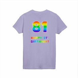 [ Thumbnail: HAPPY 81ST BIRTHDAY - Multicolored Rainbow Spectrum Gradient Kids T Shirt Kids T-Shirt ]