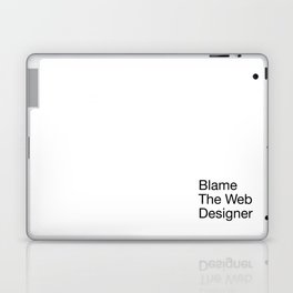 Blame the Web Designer Laptop & iPad Skin