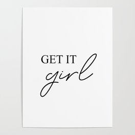 Get it girl Poster