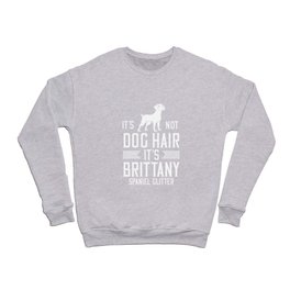 French Brittany Spaniel Gift Puppies Owner Lover Crewneck Sweatshirt