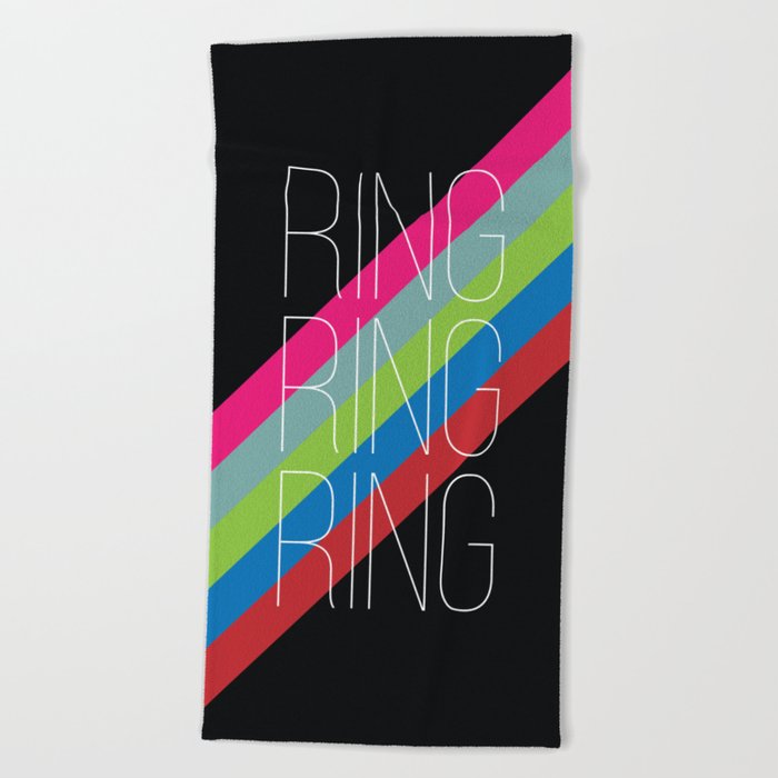 ring ring ring Beach Towel