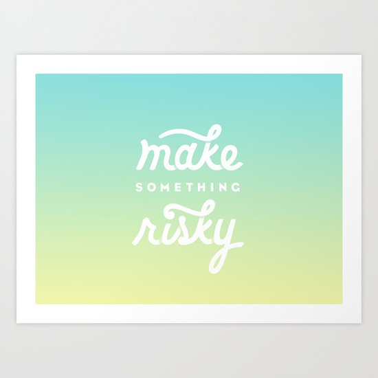 Something Risky Art Print