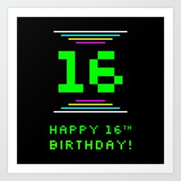 [ Thumbnail: 16th Birthday - Nerdy Geeky Pixelated 8-Bit Computing Graphics Inspired Look Art Print ]