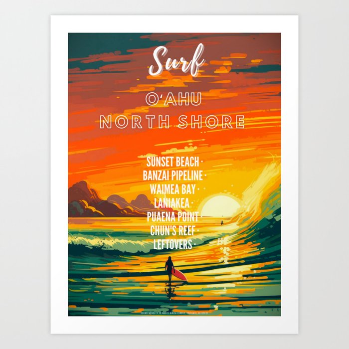 Surf Oahu, Hawaii, North Shore vintage big wave surfing advertising poster, sunset beach, banzai pipeline, Waimea Bay, leftovers, Laniakea by Ralph and Jeanpaul Ferro Art Print