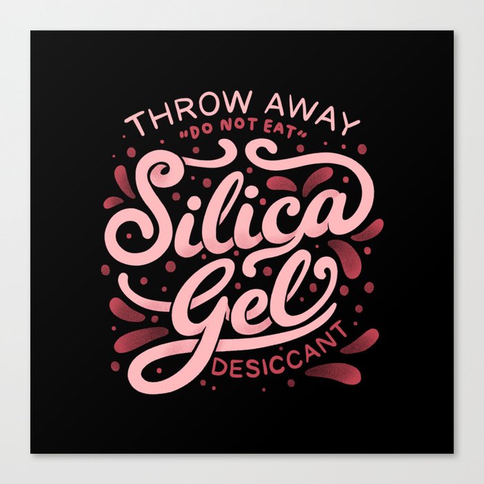  Silica Gel Lettering by Tobe Fonseca Canvas Print
