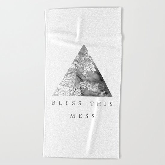 Bless this mess Beach Towel