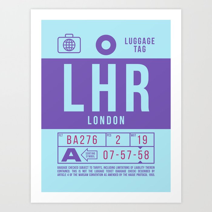 Luggage Tag B - LHR London England UK Art Print