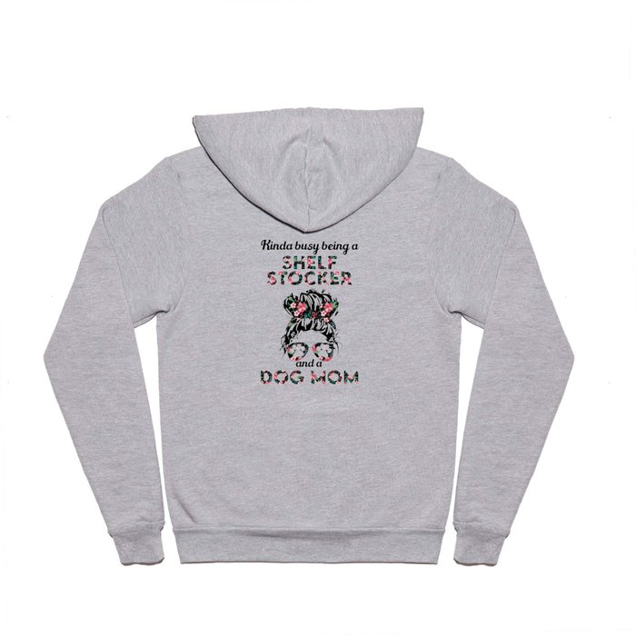 Shelf stocker job title and dog mom. Perfect present for mother dad friend him or her  Hoody