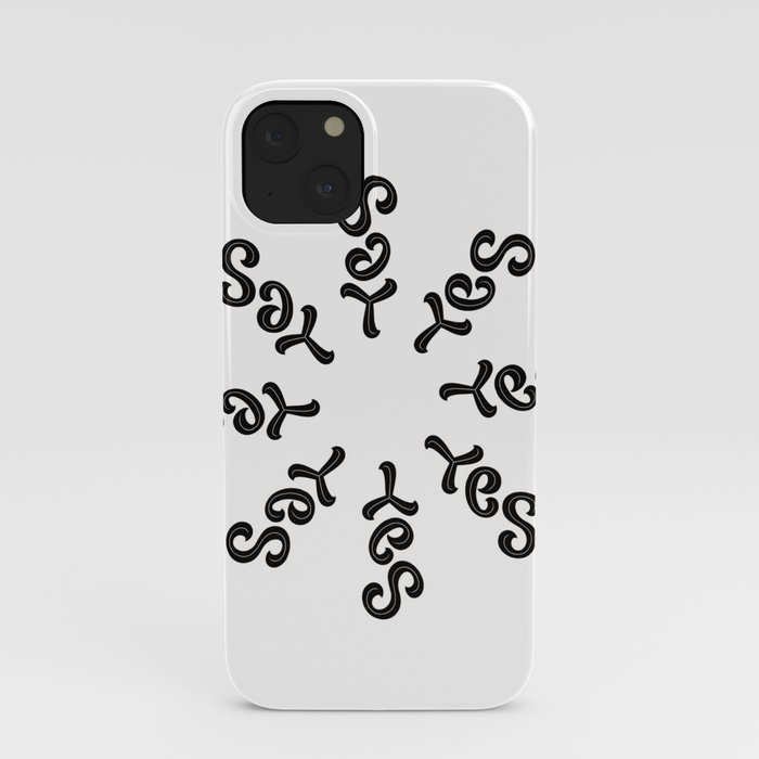 SAY YES ambigram iPhone Case