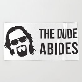 The Dude Abides (The Big Lebowski) Beach Towel