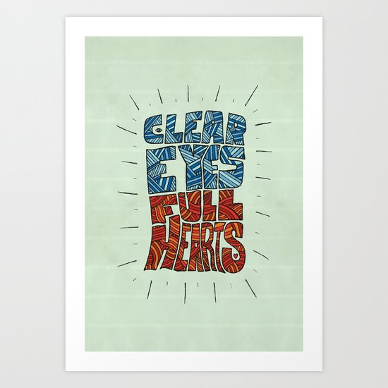 Clear Eyes, Full Hearts... Art Print