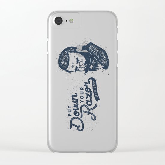 Put Down Your Razor. Let It Grow Clear iPhone Case