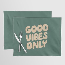 Good Vibes Only Placemat