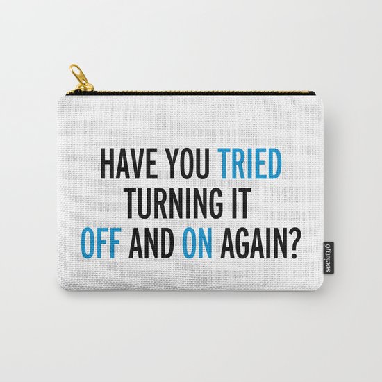 Off And On Again Funny Quote Carry-All Pouch
