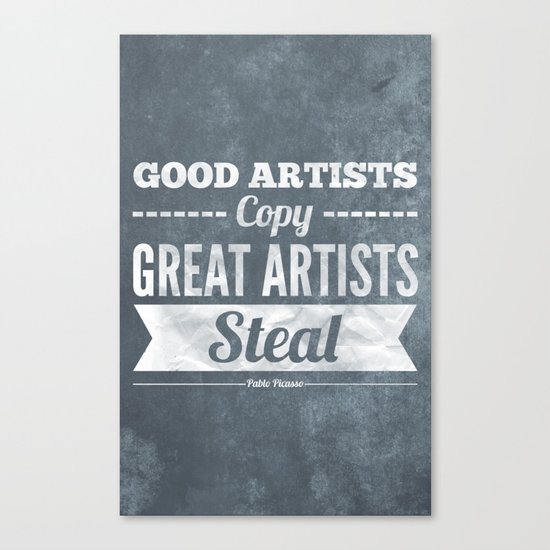 Great artists steal Canvas Print