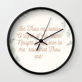 Be Thou My Vision O Lord of My Heart Wall Clock