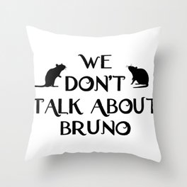 We Don’t Talk About Bruno Throw Pillow