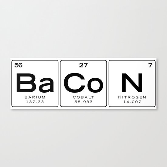 The Chemistry Of Bacon Funny Nerdy Periodic Table Canvas Print