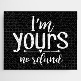 I'm Yours No Refund Jigsaw Puzzle