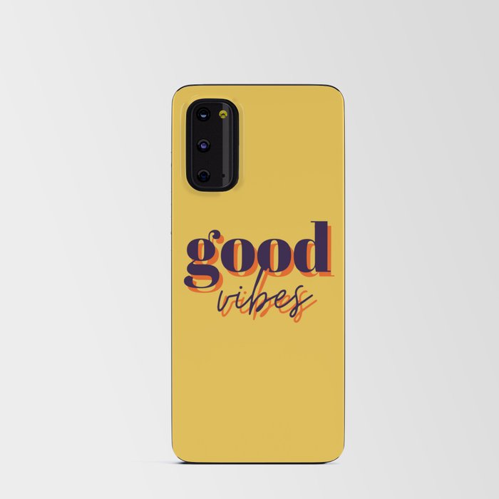 Good vibes, good vibes only, Vibes, Inspirational, Motivational, Empowerment, Yellow Android Card Case
